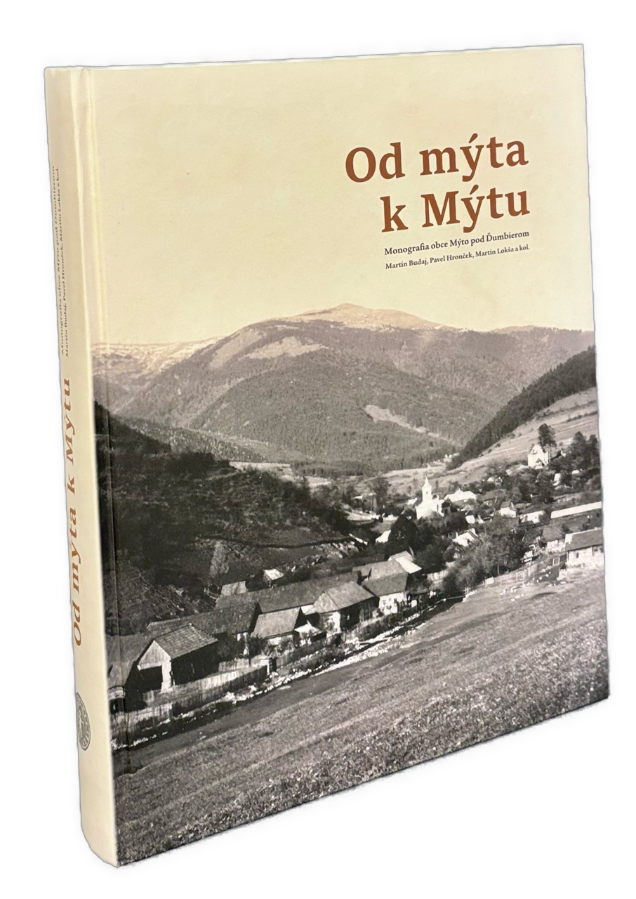 Od mýta k Mýtu. Monografia obce Mýto pod Ďumbierom
