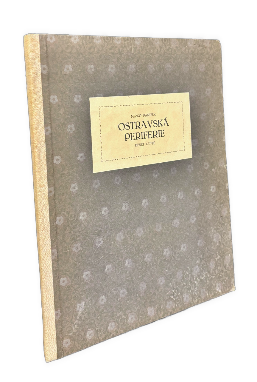 Ostravská periferie. Deset leptů - SIGNOVANÉ, VYDANÝCH LEN 55 EXEMPLÁROV